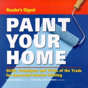 Image of Paint Your Home by Francis Donegan and David Crine and Mike Lawrence Hardback