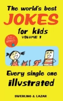 Image of The World's Best Jokes for Kids Volume 1 : Every Single One Illustrated