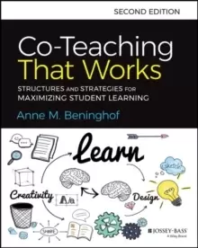 Image of Co-Teaching That Works : Structures and Strategies for Maximizing Student Learning
