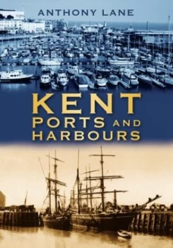 Image of Kent ports and harbours by Anthony Lane