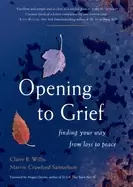 Image of opening to grief finding your way from loss to peace
