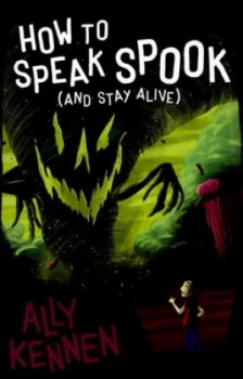 Image of How to Speak Spook and Stay Alive by Ally Kennen Paperback