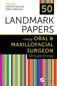 Image of 50 Landmark Papers every Oral and Maxillofacial Surgeon Should Know