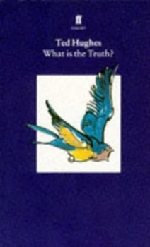 Image of What Is the Truth by Ted Hughes Paperback