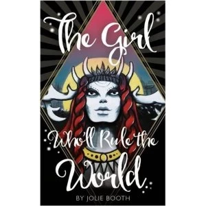 Image of The Girl Who'll Rule the World by Jolie Booth (Paperback, 2016)