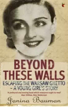 Image of Beyond These Walls : Escaping the Warsaw Ghetto - A Young Girl's Story