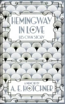 Image of Hemingway in Love by A.E. Hotchner Book