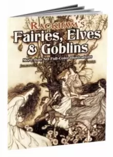 Image of Rackham's Fairies, Elves and Goblins : More Than 80 Full-Color Illustrations