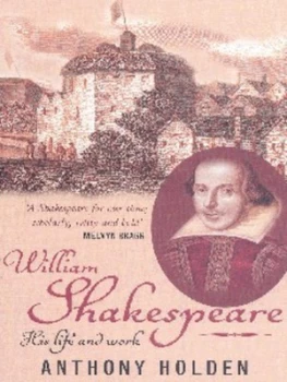 Image of William Shakespeare by Anthony Holden Paperback
