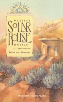 Image of Passive Solar House Basics by Peter Van Dresser Book