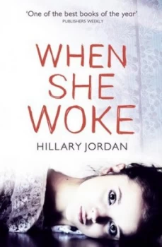 Image of When She Woke by Hillary Jordan Paperback