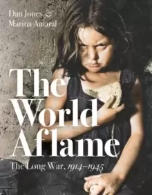 Image of The World Aflame : The Long War, 1914-1945