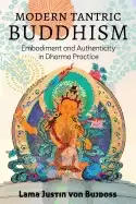Image of modern tantric buddhism embodiment and authenticity in dharma practice