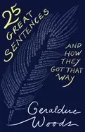 Image of 25 great sentences and how they got that way