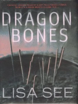 Image of Dragon Bones by Lisa See Hardback