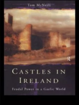 Image of Castles in Ireland by Tom Mcneill Paperback