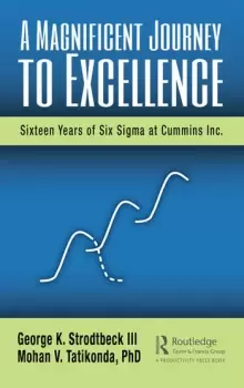 Image of A Magnificent Journey to ExcellenceSixteen Years of Six Sigma at Cummins Inc.