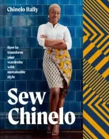 Image of Sew Chinelo : How to transform your wardrobe with sustainable style