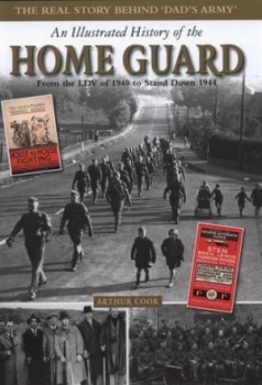 Image of An Illustrated History of the Home Guard by Arthur Cook Hardback