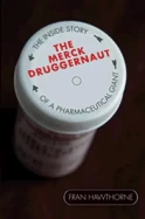Image of merck druggernaut the inside story of a pharmaceutical giant