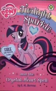 Image of Twilight Sparkle and the Crystal Heart Spell by G M Berrow Paperback