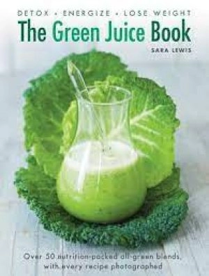 Image of The green juice book by Sara Lewis