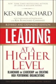 Image of Leading at a Higher Level by Ken Blanchard Hardback