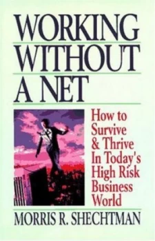 Image of Working Without a Net by Morris R Shechtman Book
