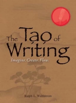 Image of The Tao of Writing by Ralph L. Wahlstrom Paperback