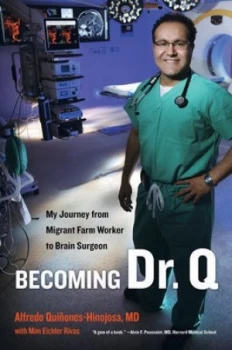 Image of Becoming Dr. Q by Alfredo Quinones-Hinojo Hardback