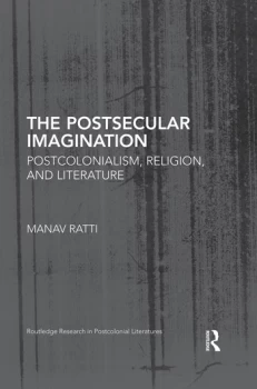 Image of The Postsecular ImaginationPostcolonialism Religion and Literature