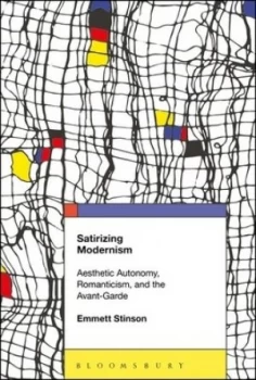 Image of Satirizing Modernism by Emmett Stinson Hardback