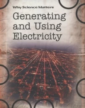 Image of Generating and Using Electricity by Andrew Solway Book