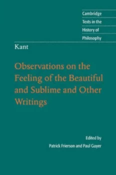 Image of Kant Observations on the Feeling of the Beautiful and Sublime and Other Writings by Patrick Frierson Paperback