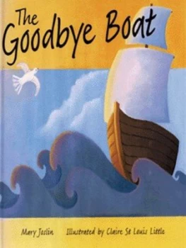 Image of The Goodbye Boat by Mary Joslin and Claire St Louis Little Hardback