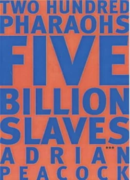 Image of Two Hundred Pharaohs Five Billion Slaves by Adrian Peacock Book