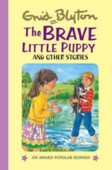 Image of The Brave Little Puppy and Other Stories by Enid Blyton and Janet Wickham Hardback