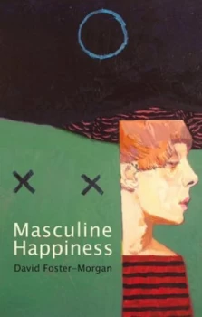 Image of Masculine Happiness by David Foster-Morgan Paperback