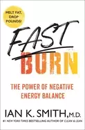 Image of fast burn the power of negative energy balance