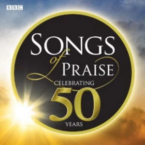 Image of Songs of Praise Celebrating 50 Years by Various Artists CD Album