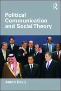 Image of Political communication and social theory by Aeron Davis