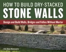 Image of How to Build Dry-Stacked Stone Walls