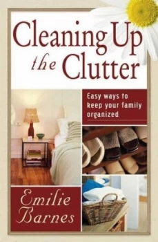 Image of Cleaning up the Clutter by Emilie Barnes Paperback