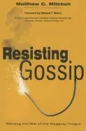 Image of resisting gossip winning the war of the wagging tongue matthew c mitchell a