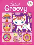 Image of draw groovy groovy girls do it yourself drawing and coloring book