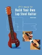 Image of its easy to build your own lap steel guitar