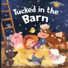 Image of Tucked in the Barn : A Heartwarming Picture Book for Children. An Easy-Flow Rhyming Story with Beautiful Illustrations of Cute Farm Animals. For Kids