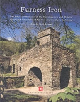 Image of Furness Iron by Mark Bowden and Amy Lax and Keith Blood and Keith Falconer and Colin Lofthouse and English Heritage Paperback