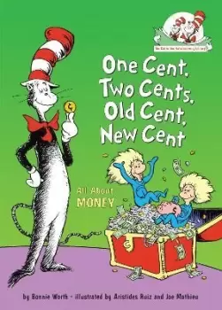 Image of One Cent, Two Cents, Old Cent, New Cent by Bonnie Worth