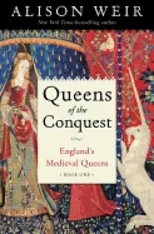 Image of queens of the conquest englands medieval queens book one